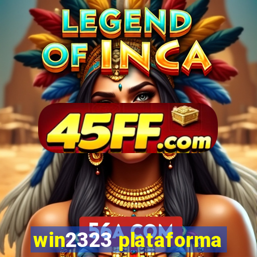 win2323 plataforma